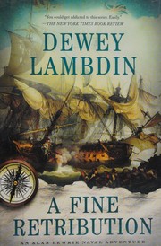 A fine retribution : an Alan Lewrie naval adventure  Cover Image