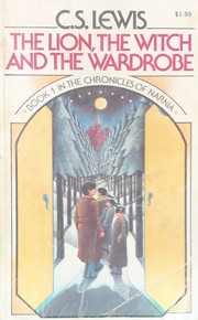 The lion, the witch, and the wardrobe  Cover Image