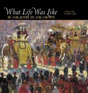 What life was like in the jewel in the crown : British India, AD 1600-1905  Cover Image