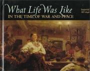 What life was like in the time of war and peace : Imperial Russia, AD 1696-1917  Cover Image