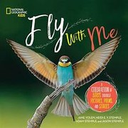 Fly with me : a celebration of birds through pictures, poems, and stories  Cover Image