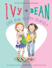 Ivy + Bean : one big happy family  Cover Image