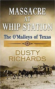 Massacre at Whip Station the O'Malleys of Texas  Cover Image