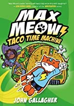 Max Meow. Book 4, Taco time machine  Cover Image