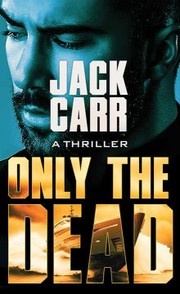 Only the dead a thriller  Cover Image