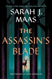 The assassin's blade The throne of glass prequel novellas. Cover Image