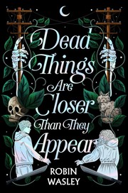 Dead things are closer than they appear  Cover Image