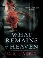 What remains of heaven Sebastian st. cyr mystery series, book 5. Cover Image