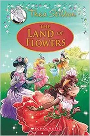 The land of flowers Special edition #6): a geronimo stilton adventure. Cover Image