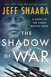 The shadow of war :  a novel of the Cuban Missile Crisis /  Cover Image