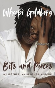 Bits and pieces : my mother, my brother, and me Book cover