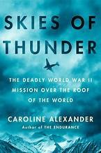 Skies of thunder : the deadly World War II mission over the roof of the world  Cover Image