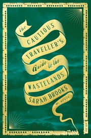 The cautious traveller's guide to the Wastelands  Cover Image