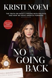 No going back : the truth on what's wrong with politics and how we move America forward  Cover Image