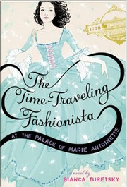 The time-traveling fashionista at the palace of Marie Antoinette  Cover Image