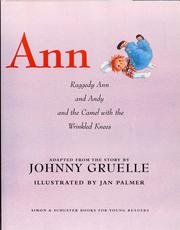 My first Raggedy Ann : Raggedy Ann and Andy and the camel with the wrinkled knees : adapted from the story by Johnny Gruelle  Cover Image