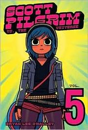 Scott Pilgrim. Vol. 5, Scott Pilgrim vs. the universe  Cover Image