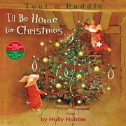 Toot & Puddle : I'll be home for Christmas  Cover Image