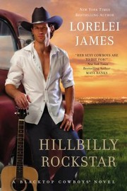 Hillbilly rockstar : a blacktop cowboys novel  Cover Image