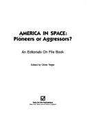 America in space : pioneers or aggressors?  Cover Image