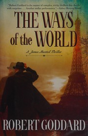 The ways of the world : a James Maxted thriller  Cover Image