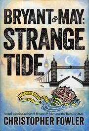 Bryant & May : strange tide : a Peculiar Crimes Unit mystery  Cover Image