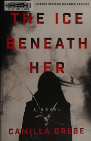 The ice beneath her : a novel  Cover Image